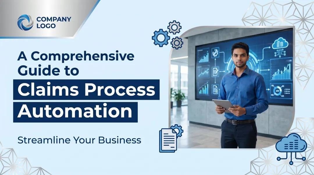 A Comprehensive Guide to Claims Process Automation
