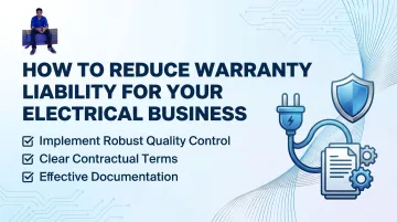 How to Reduce Warranty Liability for Your Electrical Business